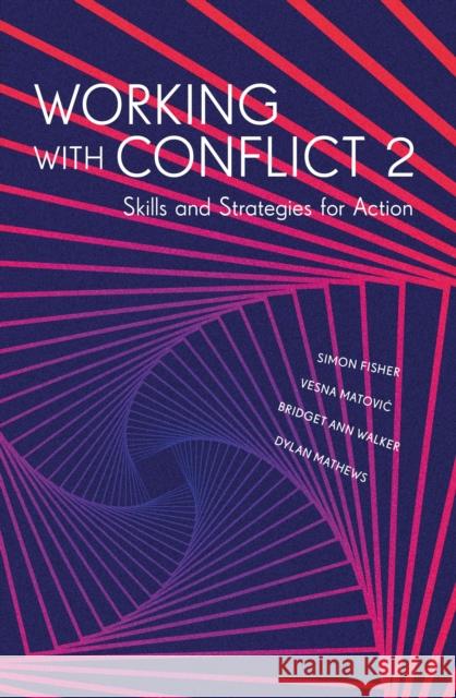 Working with Conflict: Skills and Strategies for Action Fisher, Simon 9781913441326