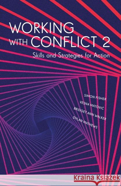Working with Conflict: Skills and Strategies for Action Fisher, Simon 9781913441388 Zed Books Ltd