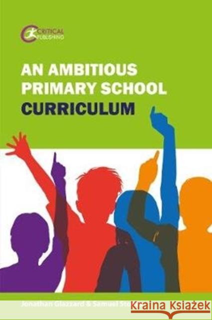 An Ambitious Primary School Curriculum Samuel Stones 9781913453176 Critical Publishing Ltd
