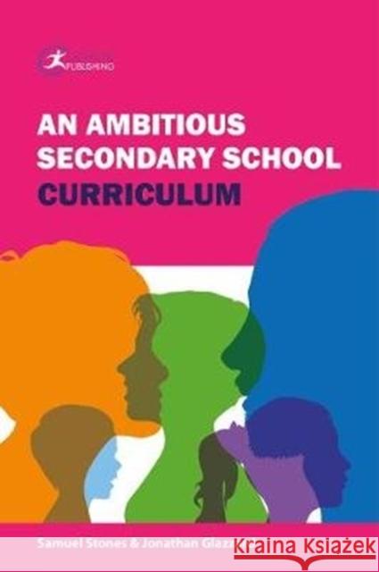 An Ambitious Secondary School Curriculum Samuel Stones 9781913453213 Critical Publishing Ltd