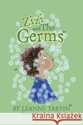Zizi and The Germs Leanne Tarvin Laurie Campbell 9781913454548 Obex Publishing