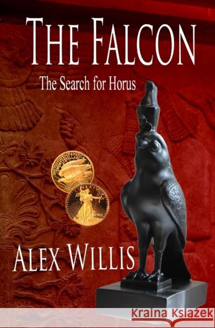 The Falcon: The search for Horus Alex Willis 9781913471040 Mount Pleasant Publishing