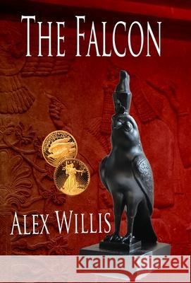 The Falcon Alex N. Willis 9781913471057 Mount Pleasant Publishing