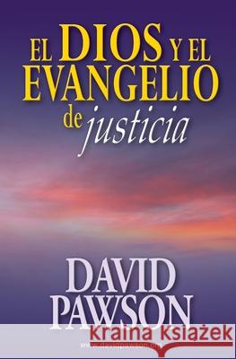 El Dios y el Evangelio de Justicia David Pawson 9781913472375