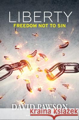 Liberty: Freedom not to sin David Pawson 9781913472443 Anchor Recordings Ltd