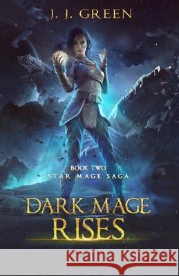 Dark Mage Rises J. J. Green 9781913476083 Infinitebook