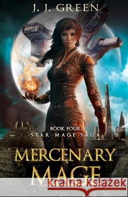 Mercenary Mage J. J. Green 9781913476243 Infinitebook