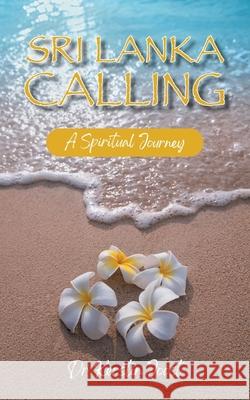 Sri Lanka Calling: A Spiritual Journey Kerstin Joost 9781913479664