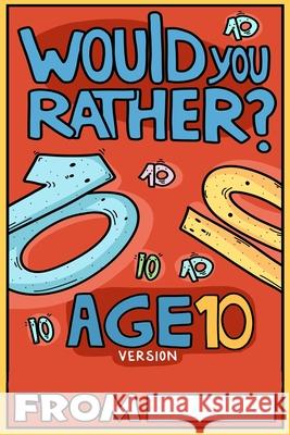 Would You Rather Age 10 Version Billy Chuckle 9781913485191 Mighty Mammoth Press