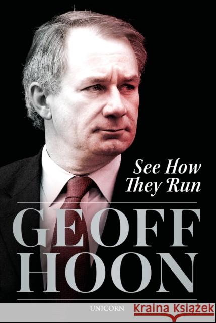 See How They Run Geoff Hoon 9781913491826