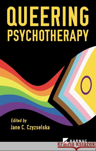 Queering Psychotherapy  9781913494735 Karnac Books