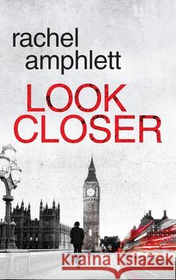 Look Closer Rachel Amphlett 9781913498054 Saxon Publishing