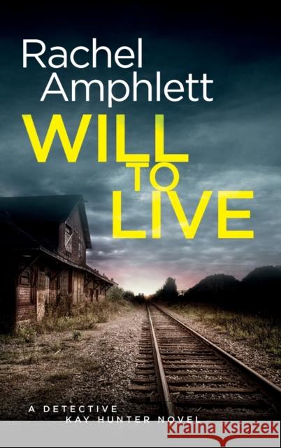 Will to Live Rachel Amphlett 9781913498085 Saxon Publishing Ltd.