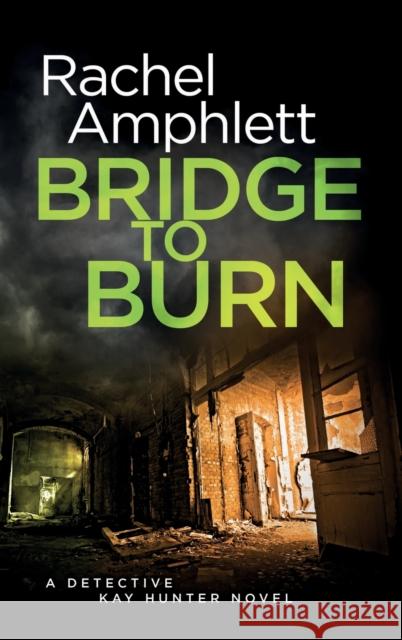 Bridge to Burn Rachel Amphlett 9781913498139 Saxon Publishing