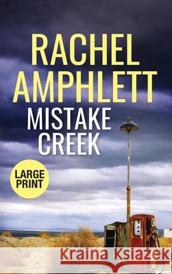 Mistake Creek: An action-packed thriller Rachel Amphlett 9781913498344 Saxon Publishing