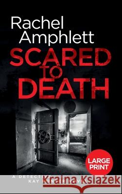 Scared to Death: A Detective Kay Hunter murder mystery Rachel Amphlett 9781913498375 Saxon Publishing