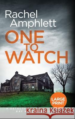 One to Watch: A Detective Kay Hunter murder mystery Rachel Amphlett 9781913498399 Saxon Publishing