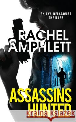 Assassins Hunted Rachel Amphlett 9781913498733 Saxon Publishing