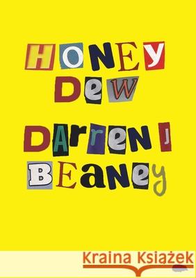 Honey Dew Darren J. Beaney 9781913499150 Hedgehog Poetry Press
