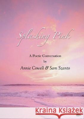 Splashing Pink Annie Cowell Sam Szanto  9781913499983