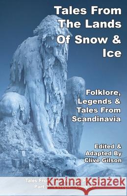 Tales From The Lands Of Snow & Ice Clive Gilson 9781913500085