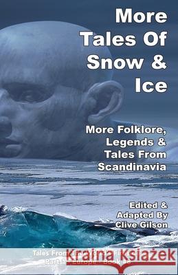 More Tales Of Snow & Ice Clive Gilson 9781913500221