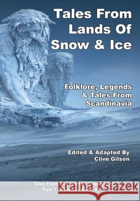 Tales From The Lands Of Snow & Ice Clive Gilson 9781913500863