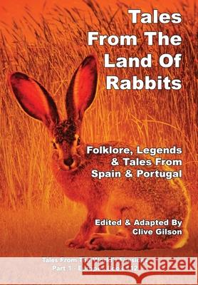 Tales From The Land Of Rabbits Clive Gilson 9781913500900