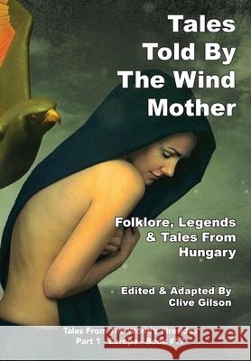 Tales Told By The Wind Mother Clive Gilson 9781913500955