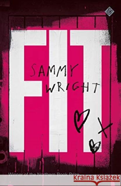 Fit: Winner of the 2020 Northern Book Prize Sammy Wright 9781913505127 And Other Stories