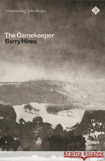 The Gamekeeper Barry Hines 9781913505301 And Other Stories