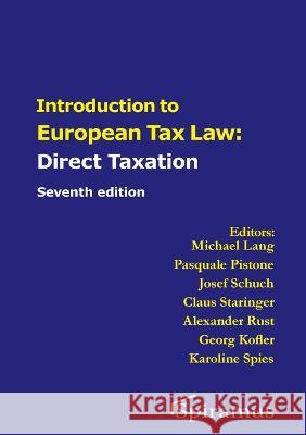 Introduction to European Tax Law on Direct Taxation Michael Lang Pasquale Pistone Josef Schuch 9781913507459