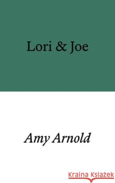 Lori & Joe Amy Arnold 9781913513399 Prototype Publishing Ltd.