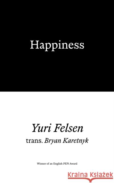 Happiness Yuri Felsen 9781913513849