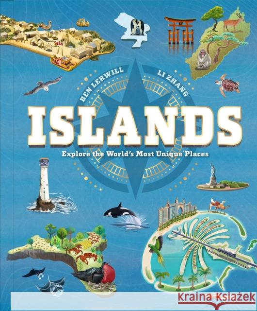 Islands: Explore the World's Most Unique Places Ben Lerwill 9781913519155 Welbeck Publishing Group