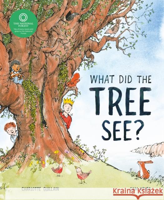 What Did the Tree See Guillain, Charlotte 9781913519292