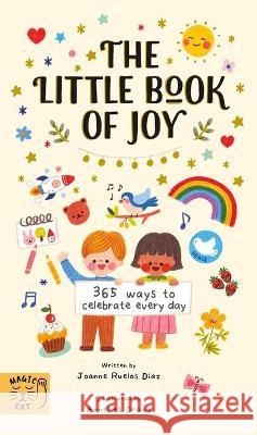 The Little Book of Joy Joanne Ruelos Diaz 9781913520038