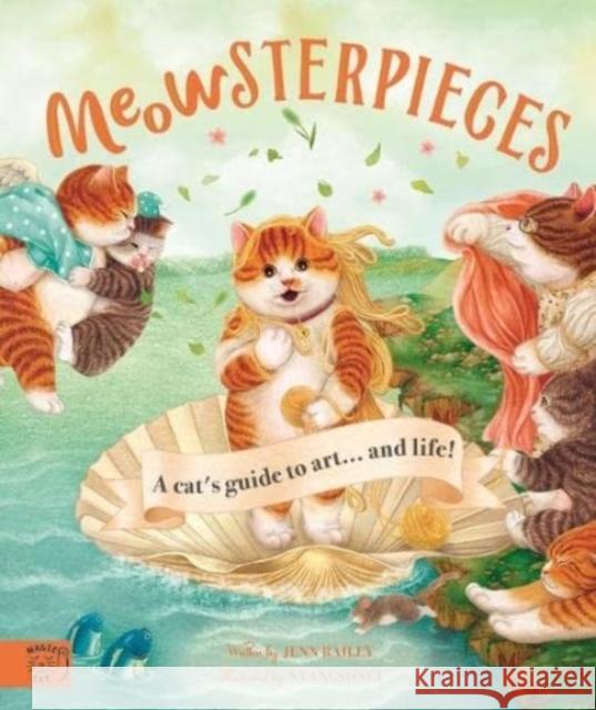 Meowsterpieces: A cat's guide to art Jenn Bailey 9781913520397