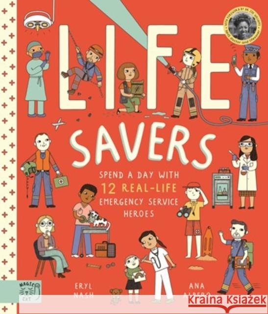 Life Savers: Spend a day with 12 real-life emergency service heroes Eryl Nash Ana Albero  9781913520670