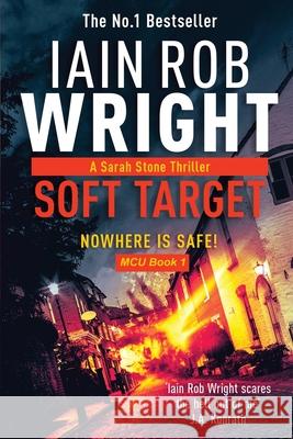 Soft Target - Major Crimes Unit Book 1 LARGE PRINT Iain Rob Wright 9781913523077 Ulcerated Press