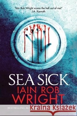 Sea Sick Iain Rob Wright 9781913523503 Ulcerated Press