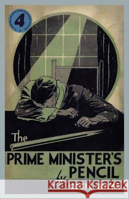 The Prime Minister's Pencil: A 'Perrins, Private Investigators' Mystery Cecil Waye 9781913527891