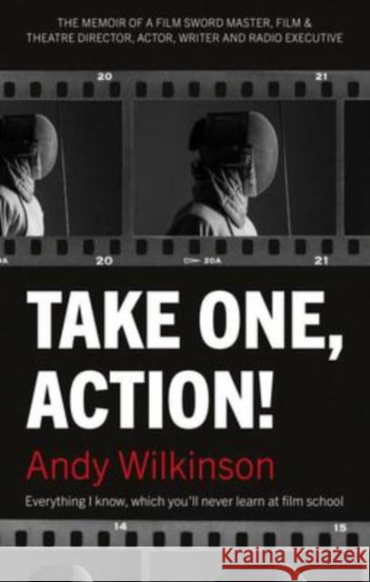 Take One, Action! Andy Wilkinson 9781913551353