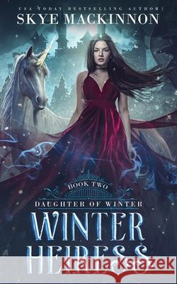 Winter Heiress Skye MacKinnon 9781913556501