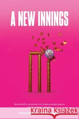 A New Innings Manoj Badale, Simon Hughes 9781913568511 Clink Street Publishing