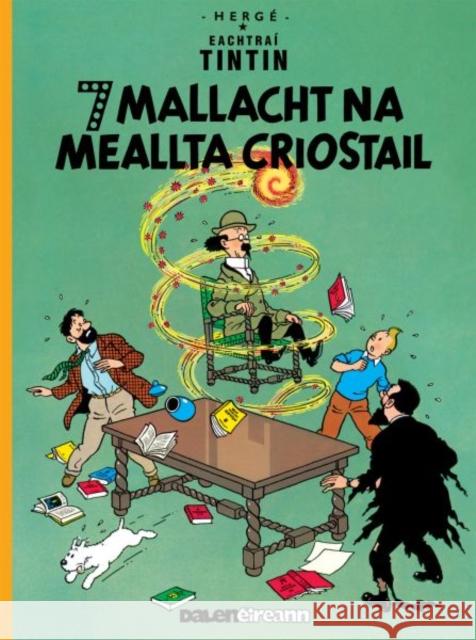 Seacht Mallacht Na Meallta Criostail (Tintin i Ngaeilge / Tintin in Irish) Herge 9781913573423