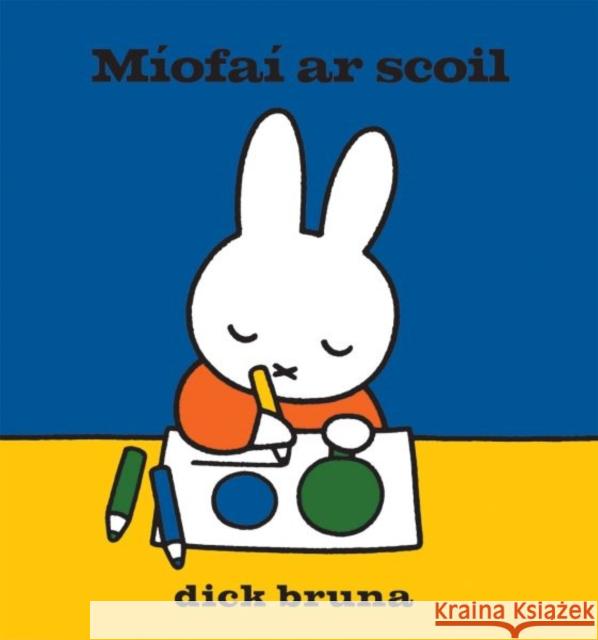 Miofai ar scoil Dick Bruna 9781913573607