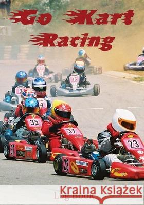 Go Kart Racing Log Book Karting Addicts 9781913591083 Beldene Publishing