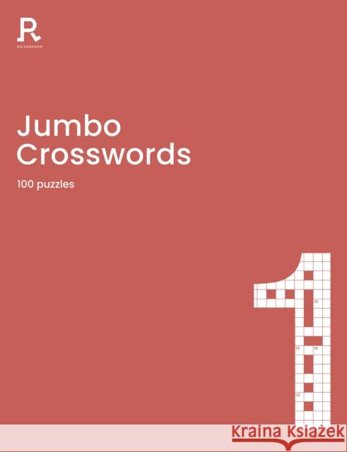Jumbo Crosswords Book 1: a crossword book for adults containing 100 large puzzles Richardson Puzzles and Games 9781913602109 Richardson Publishing