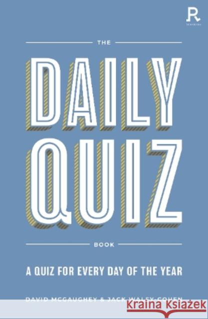 The Daily Quiz Book: A quiz for every day of the year Jack Waley-Cohen 9781913602475